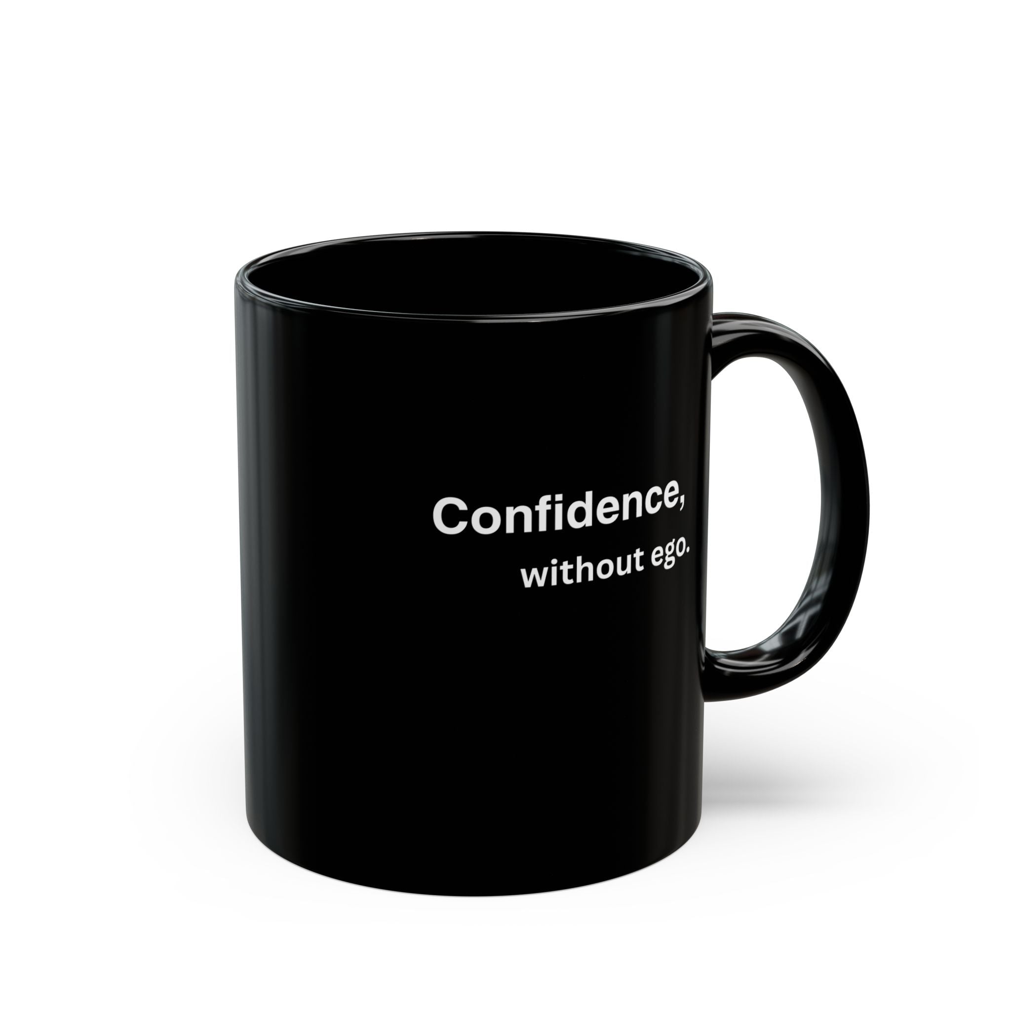 Confidence without ego Mug